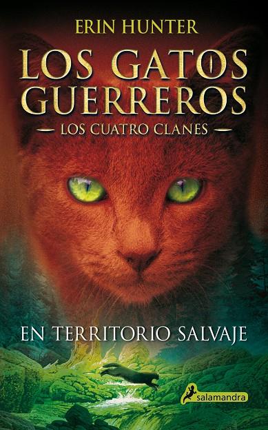 En territorio salvaje (Los Gatos Guerreros | Los Cuatro Clanes 1) | 9788498384215 | Hunter, Erin | Librería online de Figueres / Empordà