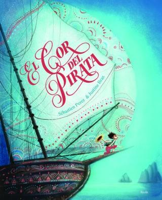 EL COR DEL PIRATA | 9788447939817 | Perez, Sébastien / Brax, Justine | Librería online de Figueres / Empordà