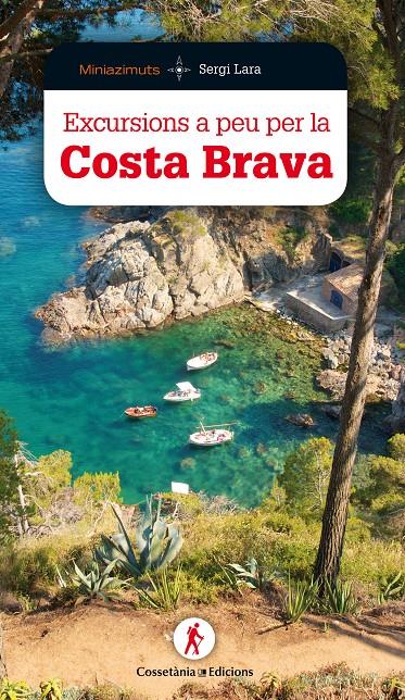 Excursions a peu per la Costa Brava | 9788490346181 | Lara i Garcia, Sergi | Librería online de Figueres / Empordà