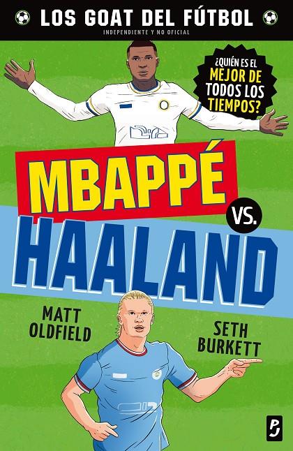 GOAT. Mbappé vs. Haaland | 9788408302476 | Oldfield, Matt/Burkett, Seth | Librería online de Figueres / Empordà