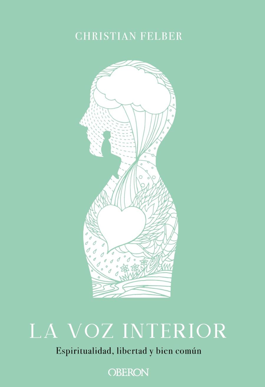 La voz interior. Espiritualidad, libertad y bien común | 9788441541559 | Felber, Christian | Librería online de Figueres / Empordà