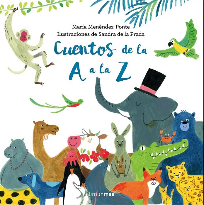 Cuentos de la A a la Z | 9788408176343 | Menéndez-Ponte Cruzat, María | Librería online de Figueres / Empordà