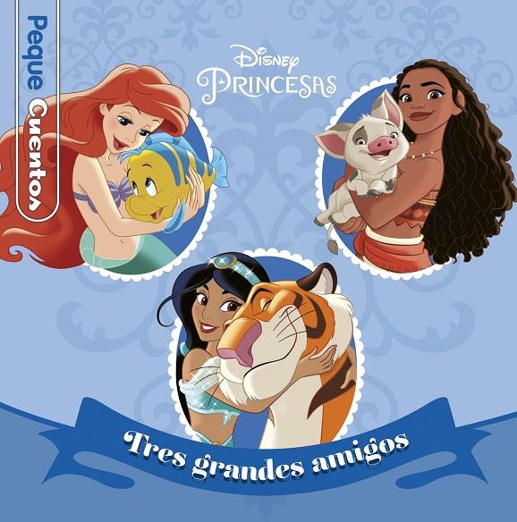 Princesas. Tres grandes amigos. Pequecuentos | 9788417062989 | Disney | Llibreria online de Figueres i Empordà