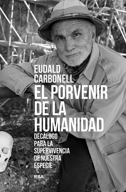 El porvenir de la humanidad | 9788411323277 | Carbonell Roura, Eudald | Librería online de Figueres / Empordà