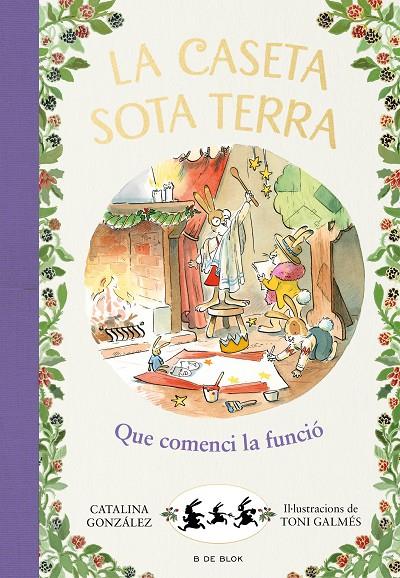 Que comenci la funció! (La caseta sota terra 6) | 9788417921255 | Gónzalez Vilar, Catalina | Librería online de Figueres / Empordà