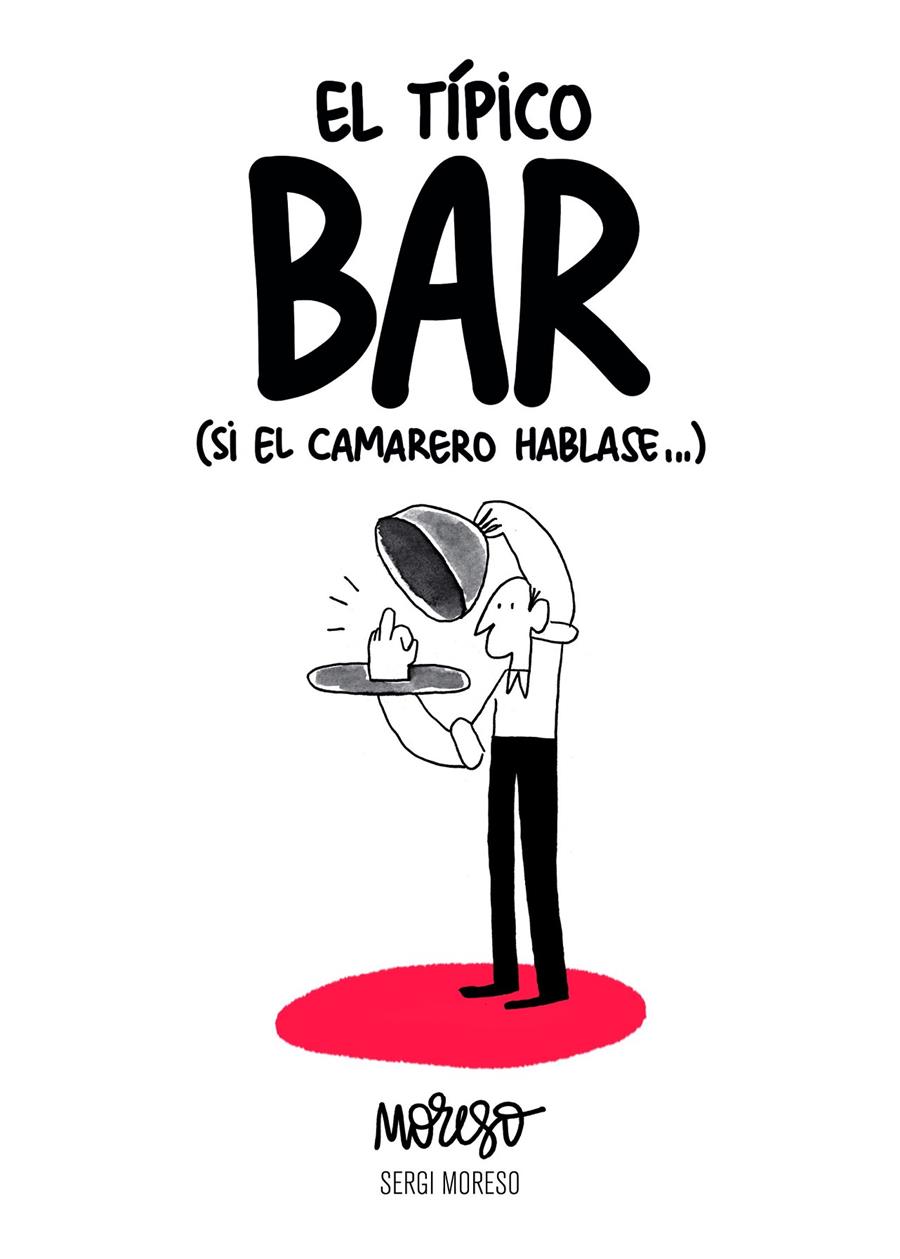 El típico bar | 9788417858551 | Moreso, Sergi | Llibreria online de Figueres i Empordà