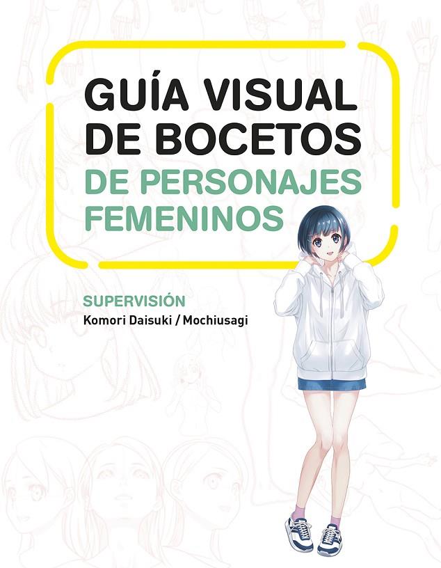 GUIA VISUAL DE BOCETOS DE PERSONAJES FEMENINOS | 9788467966503 | Daisuki, Komori/Mochiusagi | Librería online de Figueres / Empordà