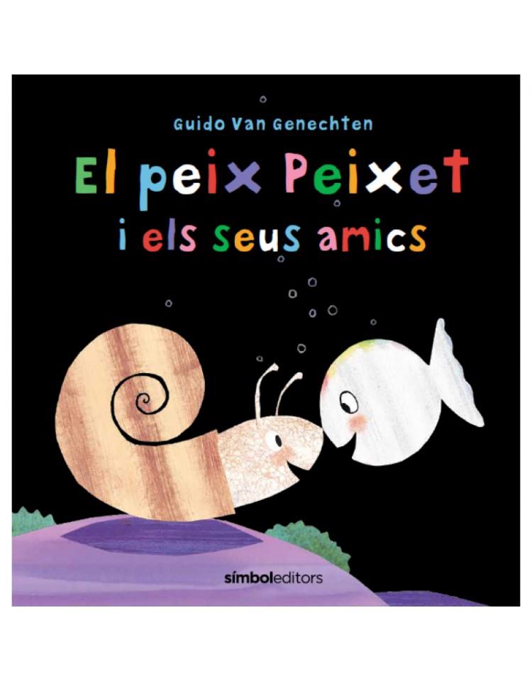 EL PEIX PEIXET I ELS SEUS AMICS | 9788415315759 | Guido van Genechten | Llibreria online de Figueres i Empordà