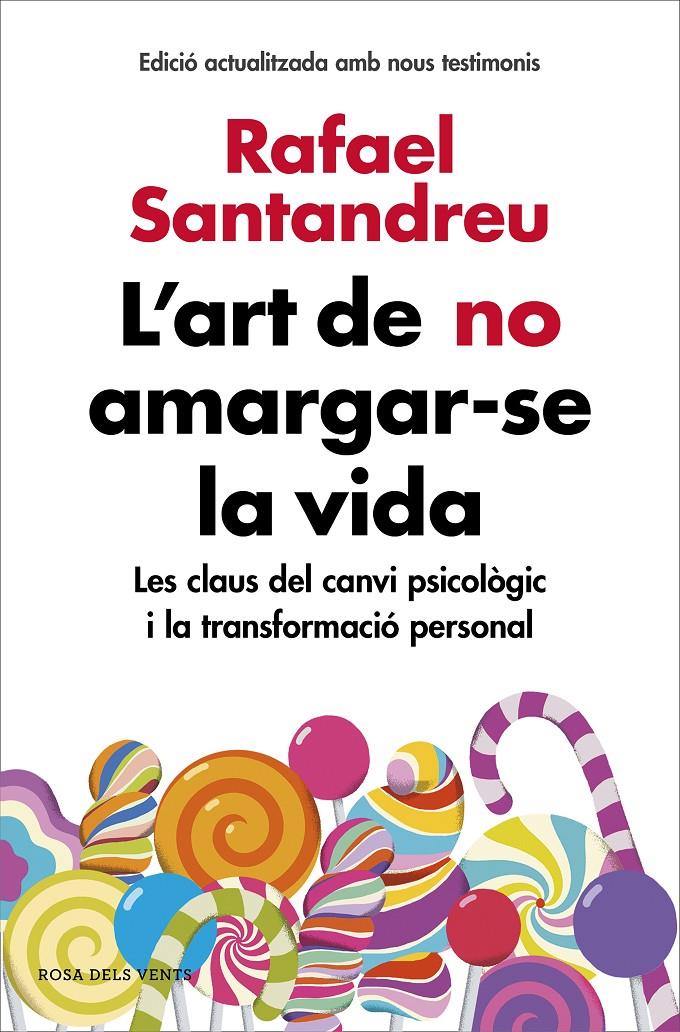 L'art de no amargar-se la vida (edició ampliada i actualitzada) | 9788416930616 | Santandreu, Rafael | Llibreria online de Figueres i Empordà