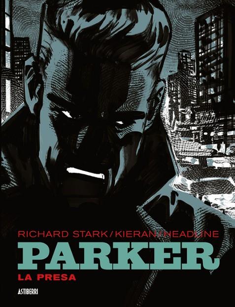 Parker. La presa | 9788410332676 | Kieran/Headline, Doug/Stark, Richard | Llibreria online de Figueres i Empordà