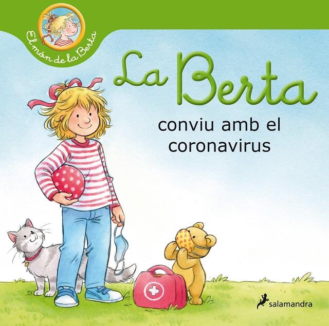 La Berta conviu amb el coronavirus (El món de la Berta) | 9788418174513 | Schneider, Liane | Llibreria online de Figueres i Empordà