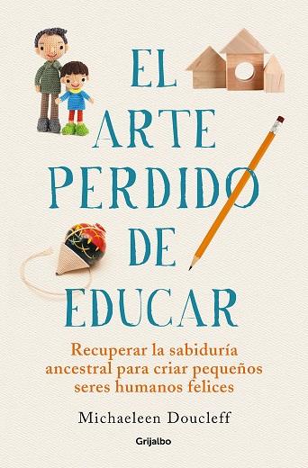 El arte perdido de educar | 9788425360534 | Doucleff, Michaeleen | Librería online de Figueres / Empordà