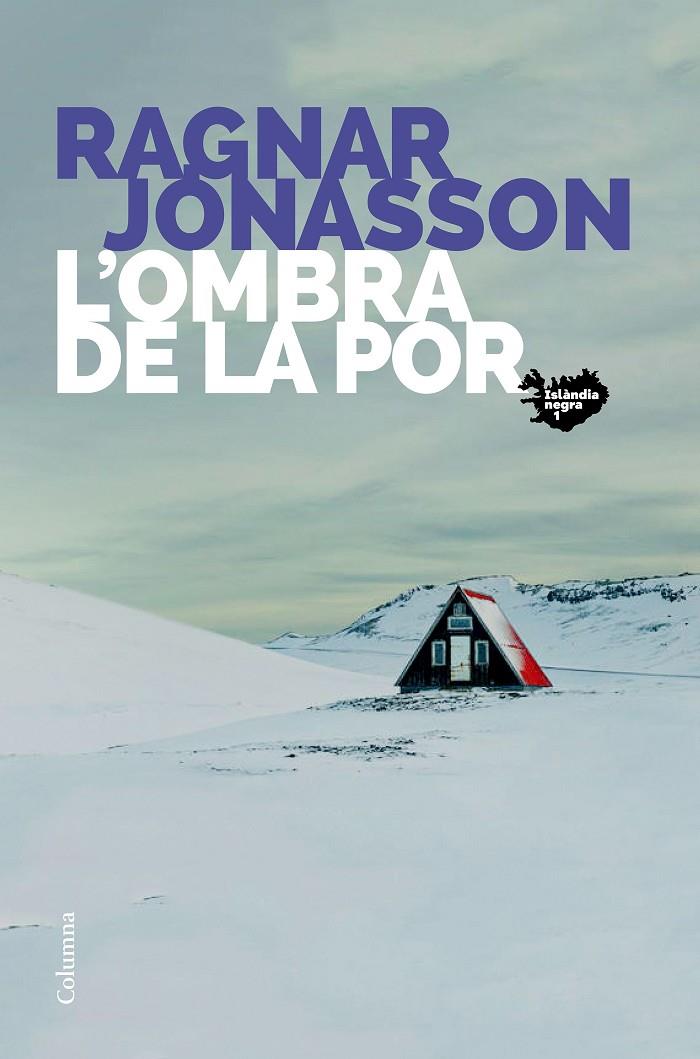 L'ombra de la por (Islandia Negra #01) | 9788466425742 | Jónasson, Ragnar | Llibreria online de Figueres i Empordà