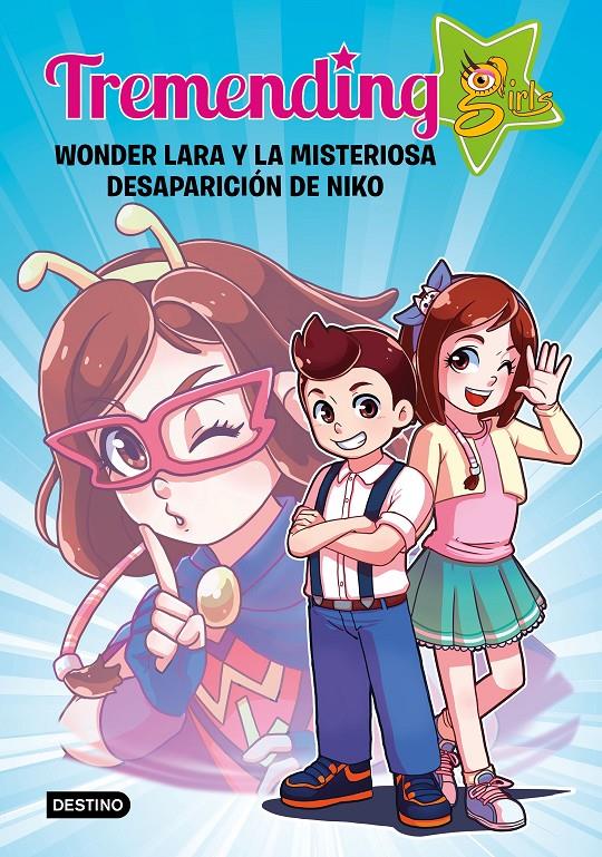 Tremending girls. Wonder Lara y la misteriosa desaparición de Niko | 9788408204336 | Tremending Girls Factory | Librería online de Figueres / Empordà