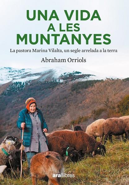 Una vida a les muntanyes | 9788411730204 | Orriols Garcia, Abraham | Librería online de Figueres / Empordà