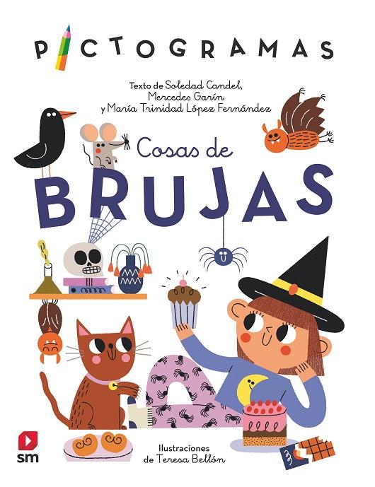 PICTOGRAMAS COSAS DE BRUJAS | 9788413927497 | Candel Guillén, Soledad/Garín Muñoz, Mercedes/López, María Trinidad | Librería online de Figueres / Empordà
