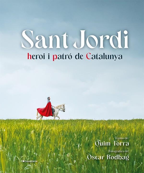 Sant Jordi, heroi i patró de Catalunya | 9788413563497 | Torra i Pla, Quim | Librería online de Figueres / Empordà