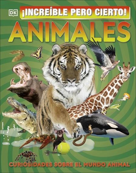 ¡Increíble pero cierto! Animales | 9780241470312 | DK | Llibreria online de Figueres i Empordà