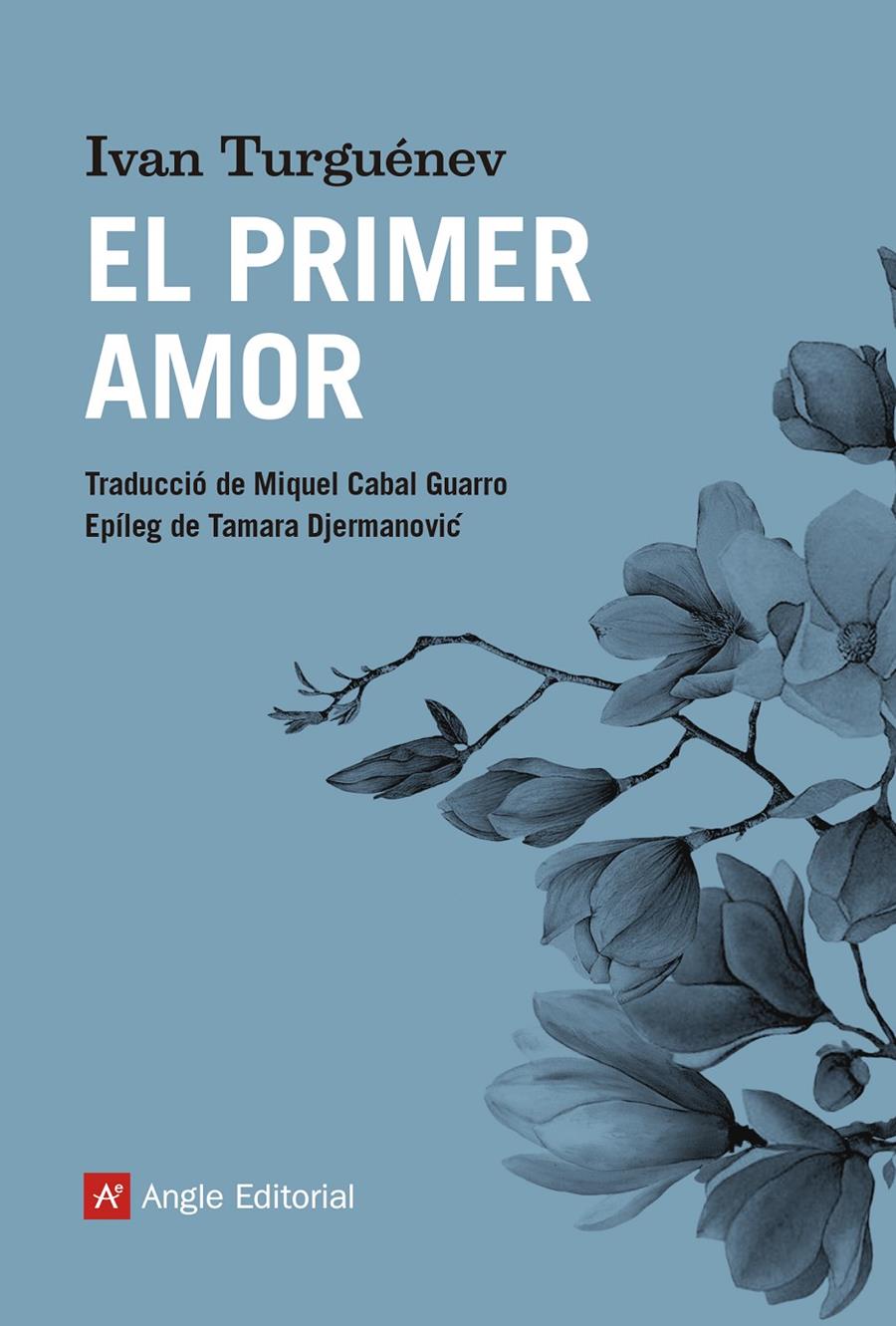 El primer amor | 9788417214739 | Turguénev, Ivan | Librería online de Figueres / Empordà