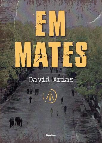 Em mates | 9788418096259 | Arias Comamala, David | Llibreria online de Figueres i Empordà