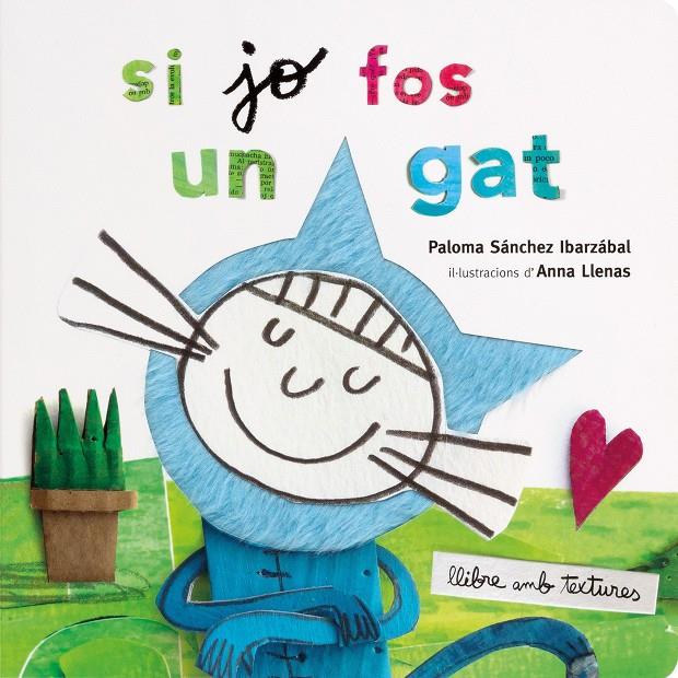 Si jo fos un gat. Textures | 9788491378358 | Llenas, Anna/Sánchez Ibarzabal, Paloma | Librería online de Figueres / Empordà