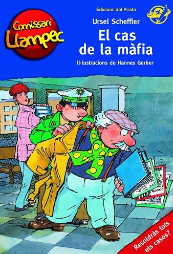 El cas de la màfia (Comissari Llampec #21) | 9788494454882 | Scheffler, Ursel | Llibreria online de Figueres i Empordà
