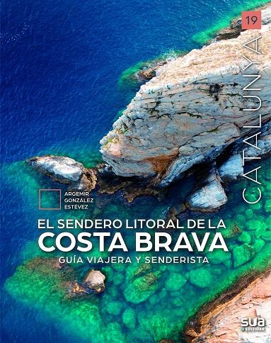 El sendero litoral de la Costa Brava | 9788482169217 | Gonzalez Estevez, Argemir | Llibreria online de Figueres i Empordà