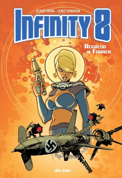 Infinity 8 #02 | 9788417294298 | Vatine, Olivier/Trondheim, Lewis | Librería online de Figueres / Empordà