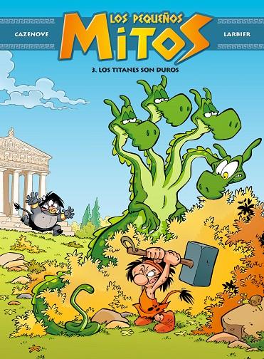 Los pequeños mitos #03. Los titanes son duros | 9788494869433 | Cazenove, Christophe | Librería online de Figueres / Empordà
