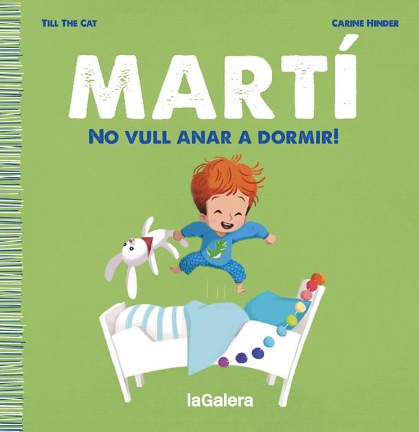 Martí. No vull anar a dormir! | 9788424671334 | Till the Cat | Librería online de Figueres / Empordà