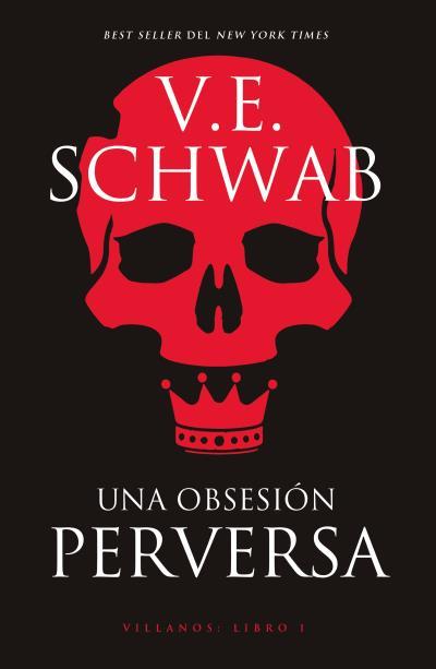 Una obsesión perversa (Villanos #01) | 9788416517602 | Schwab, V. E. | Librería online de Figueres / Empordà