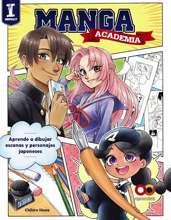 Academia manga. Aprende a dibujar escenas y personajes japoneses | 9788441543379 | Howe, Chihiro | Librería online de Figueres / Empordà