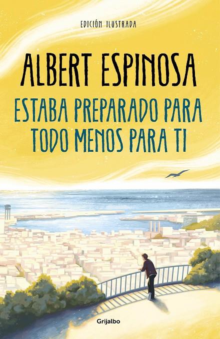 Estaba preparado para todo menos para ti | 9788425360503 | Espinosa, Albert | Librería online de Figueres / Empordà