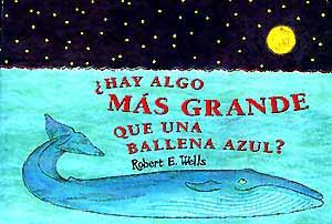 HAY ALGO MÁS GRANDE QUE UNA BALLENA AZUL? | 9788426130303 | Wells, Robert  | Llibreria online de Figueres i Empordà