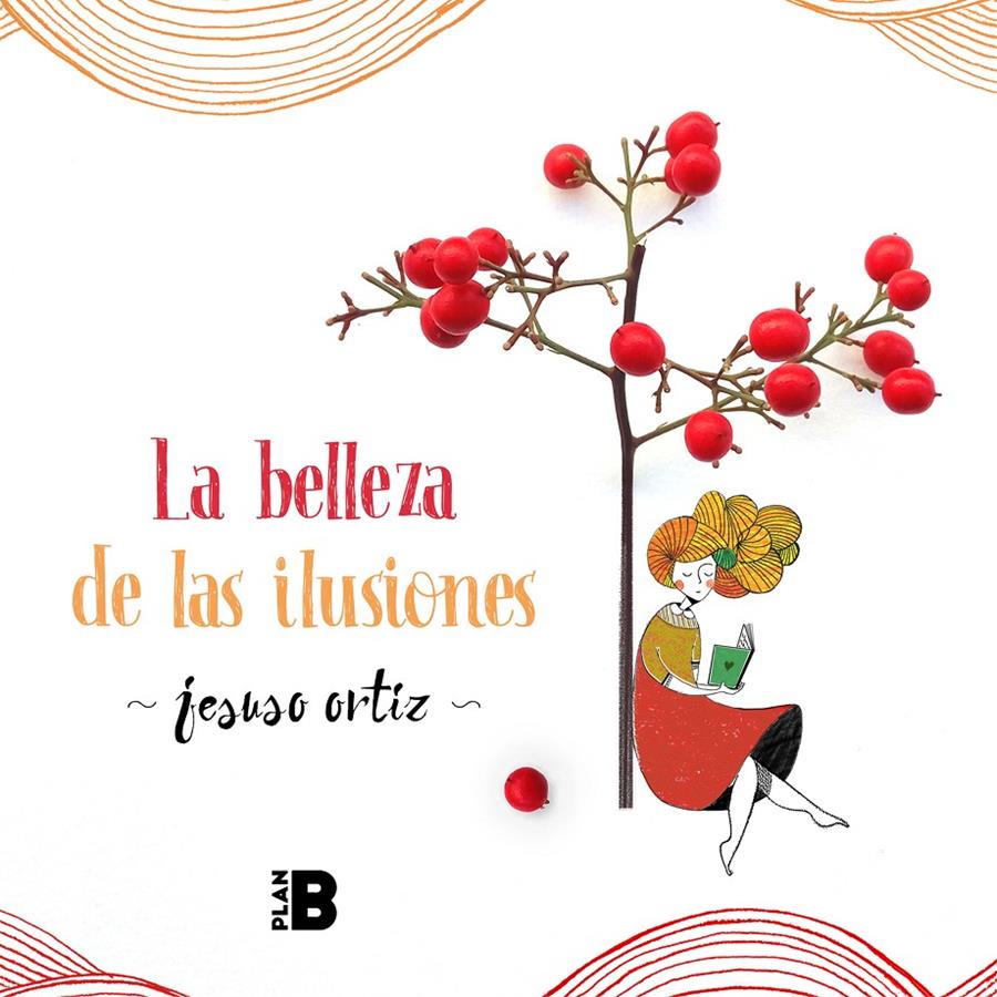 La belleza de las ilusiones | 9788417809393 | Ortiz, Jesuso | Librería online de Figueres / Empordà