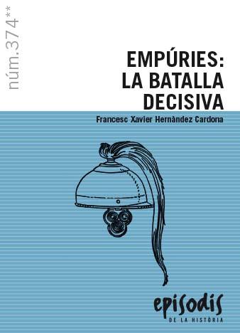 Empúries: la batalla decisiva | 9788423209019 | Hernàndez Cardona, Francesc Xavier | Librería online de Figueres / Empordà