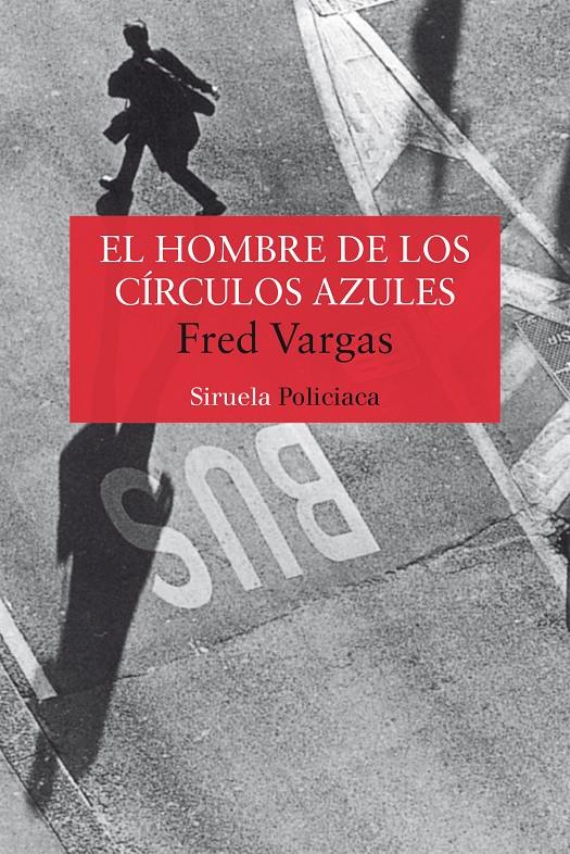 El hombre de los círculos azules (Comisario Adamsberg) | 9788478447442 | Vargas, Fred | Librería online de Figueres / Empordà