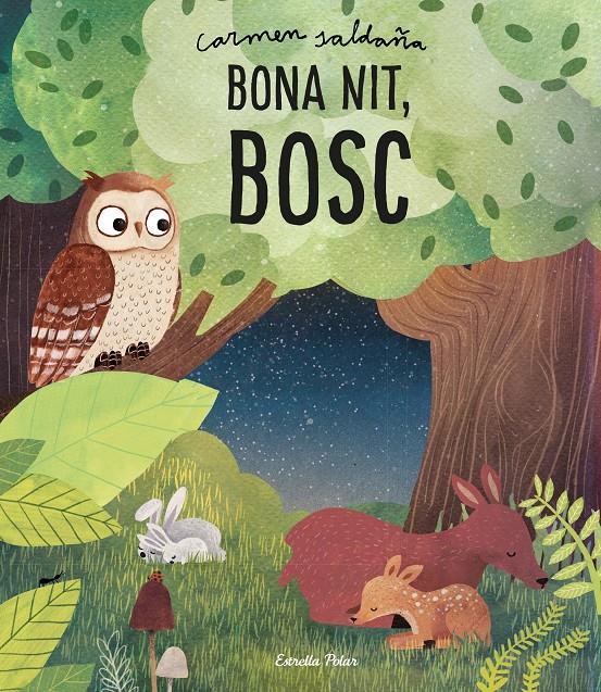 Bona nit, bosc | 9788491379386 | Saldaña, Carmen | Librería online de Figueres / Empordà