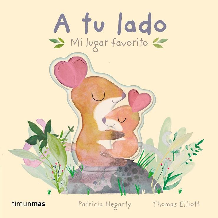 A tu lado. Mi lugar favorito | 9788408275718 | Hegarty, Patricia | Librería online de Figueres / Empordà