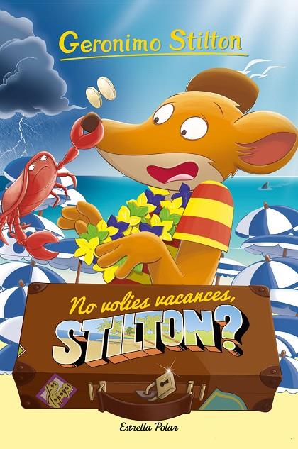 No volies vacances, Stilton? | 9788413892153 | Stilton, Gerónimo | Librería online de Figueres / Empordà