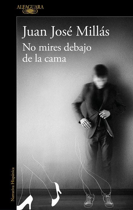 No mires debajo de la cama | 9788420463377 | Millás, Juan José | Llibreria online de Figueres i Empordà