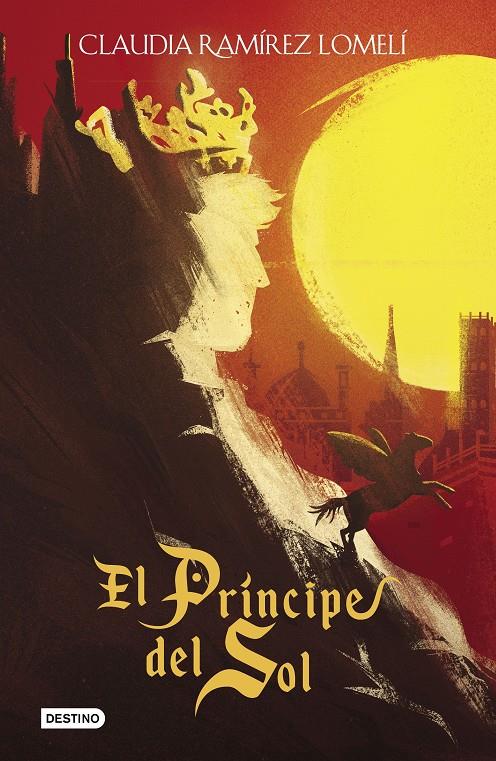 El príncipe del sol | 9788408214847 | Ramírez Lomelí, Claudia | Llibreria online de Figueres i Empordà