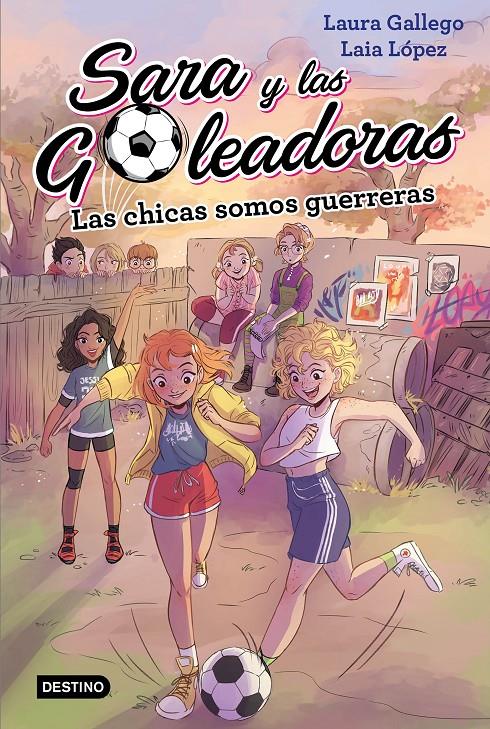 Las chicas somos guerreras (Sara y las goleadoras #02) | 9788408202219 | Gallego, Laura/López, Laia | Librería online de Figueres / Empordà