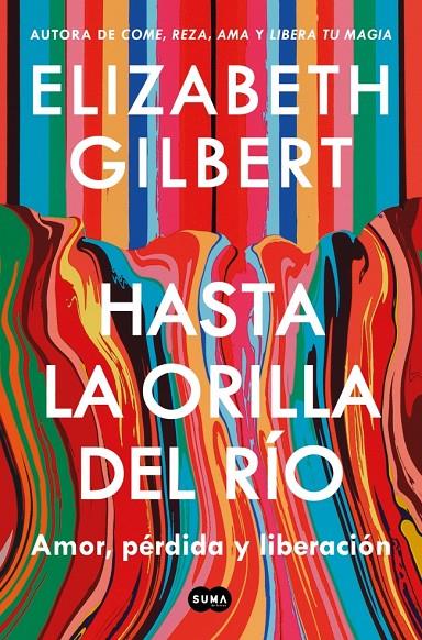 Hasta la orilla del río | 9791387512361 | Gilbert, Elizabeth | Librería online de Figueres / Empordà