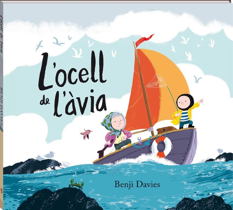 L'ocell de l'àvia | 9788417497095 | Davies, Benji | Llibreria online de Figueres i Empordà