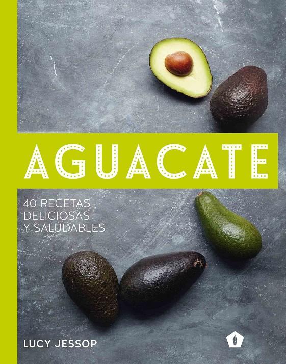 Aguacate | 9788416407262 | Lucy Jessop | Librería online de Figueres / Empordà