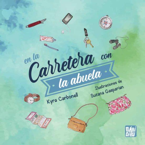 EN LA CARRETERA CON LA ABUELA | 9788418499630 | Carbonell, Kyra | Llibreria online de Figueres i Empordà