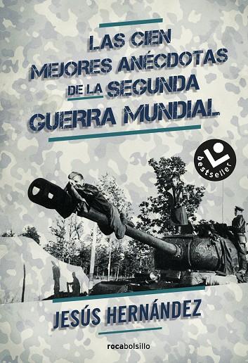 Las cien mejores anécdotas de la II Guerra Mundial | 9788416240357 | Hernández, Jesús | Librería online de Figueres / Empordà