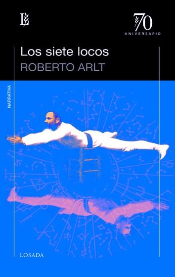 LOS SIETE LOCOS | 9789500396684 | Arlt, Roberto | Librería online de Figueres / Empordà