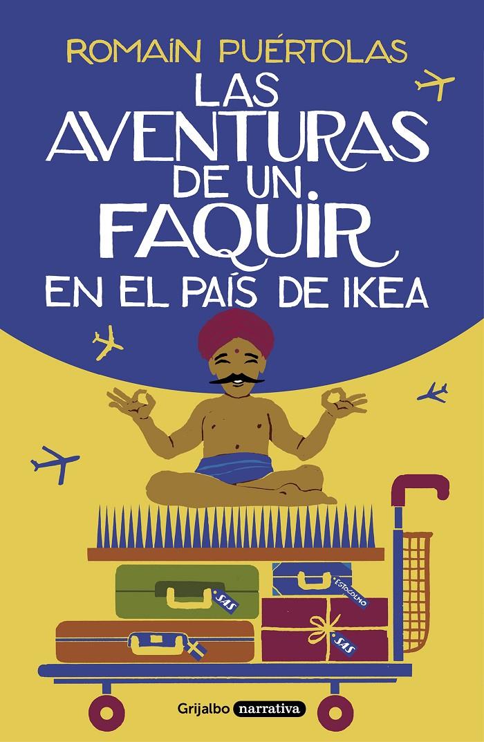 Las aventuras de un faquir en el país de Ikea | 9788425357329 | Puértolas, Romain | Librería online de Figueres / Empordà